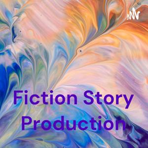 Fiction Story Production