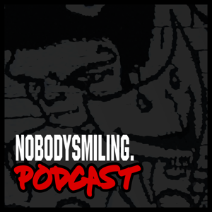 NobodySmiling Podcast