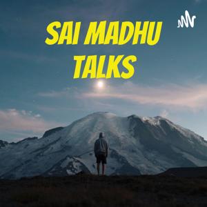 Sai Madhu Talks