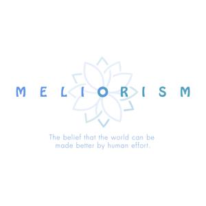 Meliorism