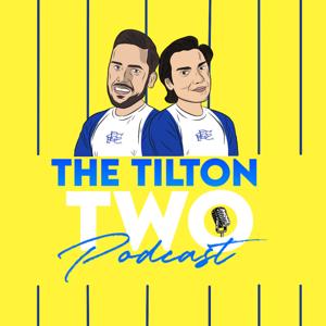 The Tilton Two Podcast