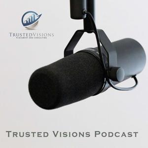 Trusted Visions Podcast