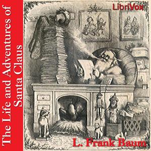 Life and Adventures of Santa Claus, The by L. Frank Baum (1856 - 1919)