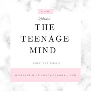 The Teenage Mind