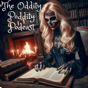 Oddity Poddity: A Paranormal Podcast