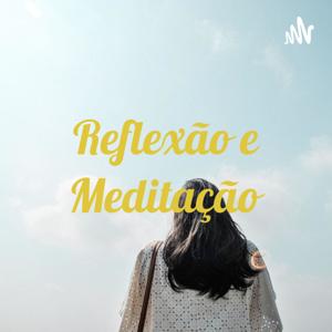 Reflexão e Meditação