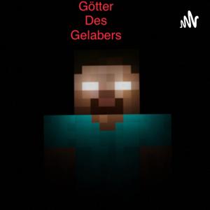 Götter des Gelabers®️