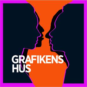 Grafikens Hus Podcast by Grafikens Hus