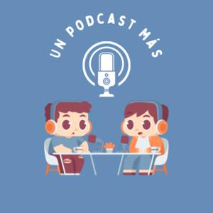 Un Podcast Más