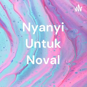 Nyanyi Untuk Noval