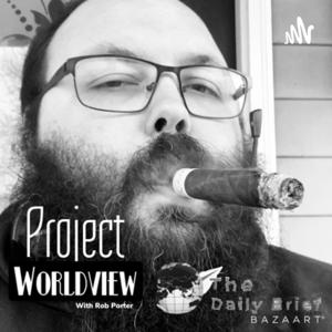 Project Worldview with Rob Porter