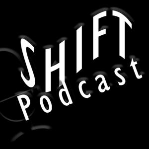 SHIFT PODCAST