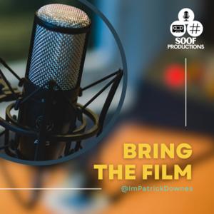 Bring The Film Podcast by Bring The Film