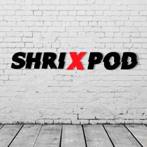 SHRIXPOD