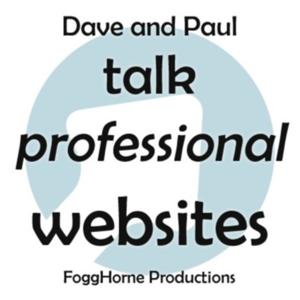 Dave & Paul talk professional websites