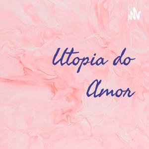 Utopia do Amor