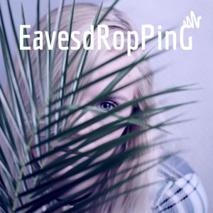 EavesdRopPinG