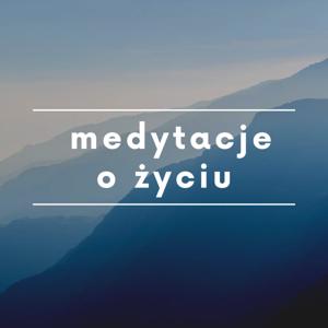 Medytacje o życiu