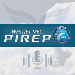 WestJet MEC PIREP Podcast by WestJet MEC