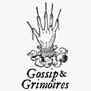 Gossip & Grimoires