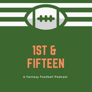 1st & Fifteen Fantasy Football Podcast