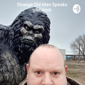 Strange Old Man Speaks Gibberish