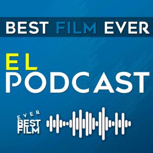 Best Film Ever - El Podcast