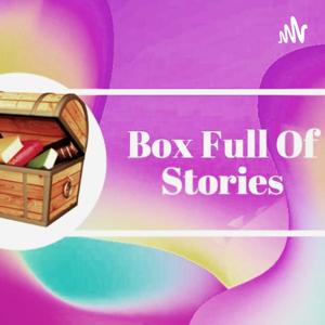 Box Full Of Stories