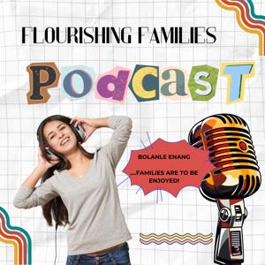 Flourishing Families Podcast