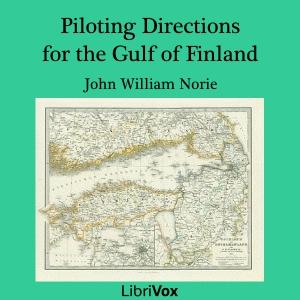 Piloting Directions for the Gulf of Finland by John William Norie (1772 - 1843)