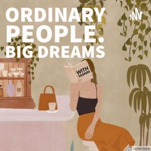 Ordinary people. Big Dreams