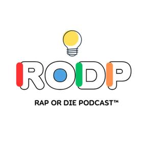 Rap Or Die Podcast™