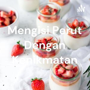 Mengisi Perut Dengan Kenikmatan