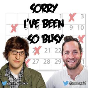 Sorry I've Been So Busy by ShowBriz Studios