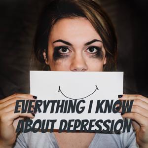 Everything I know about depression