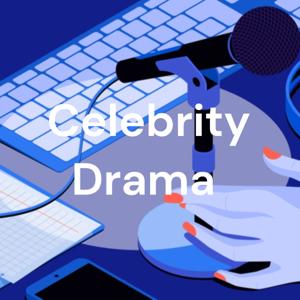 Celebrity Drama