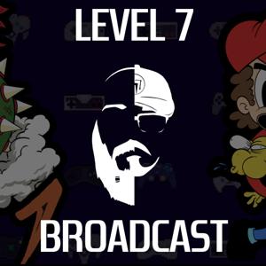 Level 7 Broadcast