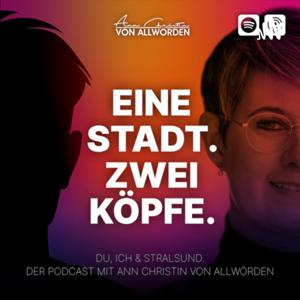 Eine Stadt. Zwei Köpfe. Der Stralsund Podcast von Ann Christin von Allwörden