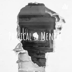 Physical & Mental