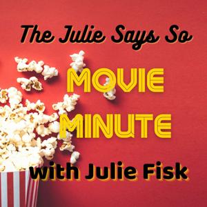 "Julie Says So" MOVIE MINUTE