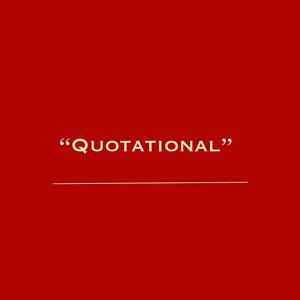 "Quotational"