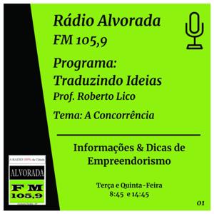 Rádio Alvorada - FM 105,9 - Traduzindo Ideais - Prof. Roberto Lico