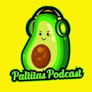 Paltitas Podcast