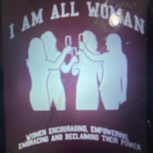 I AM ALL WOMAN