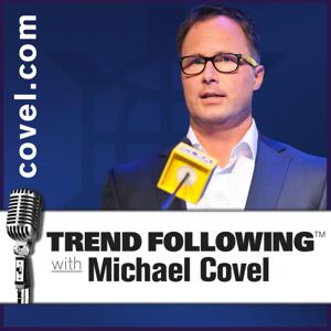 Michael Covel's Trend Following by Michael Covel