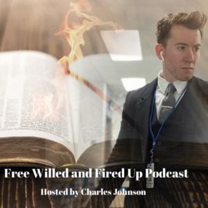 Free Willed and Fired Up Podcast