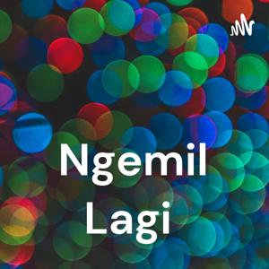Ngemil Lagi