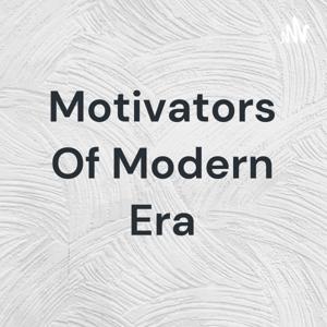 Motivators Of Modern Era