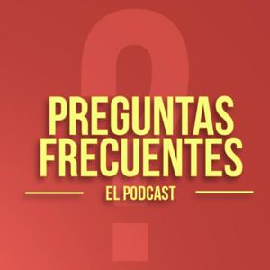 Preguntas Frecuentes El Podcast