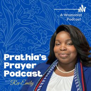 Prathia’s Prayer Podcast